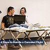 4 Steps to Handle a Canceled Flight