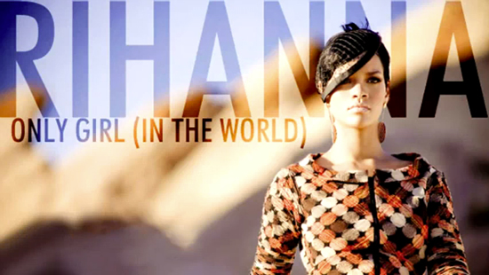 That's what she delivers with her new single "Only Girl (in the World)," a 