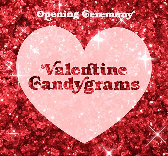 Valentine's Day 2011: Send an Opening Ceremony Candy Gram