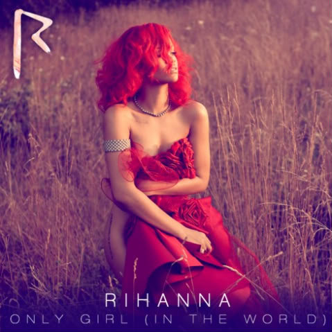 rihanna only girl in world pictures. RIHANNA ONLY GIRL IN THE WORLD