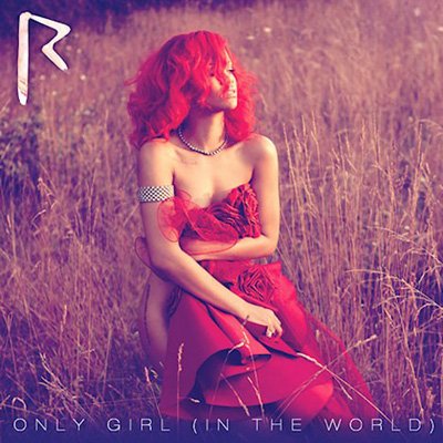 rihanna only girl album art. Rihanna Only Girl In The World