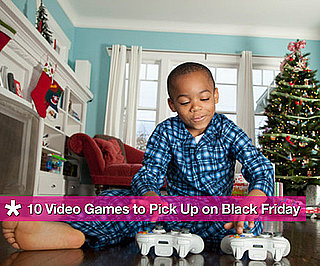10 Video Games to Pick Up During Black Friday 10 Video Games to Pick Up During Black Friday