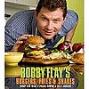 Bobby Flay's Burgers, Fries, and Shakes