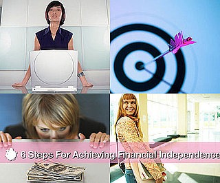 6 Steps For Achieving Financial Independence 