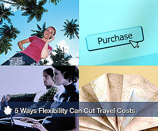 5 Ways Flexibility Can Cut Travel Costs
