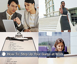 How-To: Step Up Your Game at Work