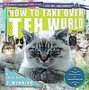 How to Take Over Teh Wurld: A Lolcat Guide 2 Winning