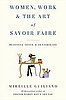 Women, Work, and the Art of Savoir Faire