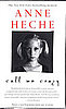 Anne Heche: Call Me Crazy