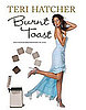 Teri Hatcher: Burnt Toast