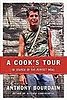 A Cook's Tour by Anthony Bourdain