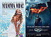 Mamma Mia! and The Dark Knight