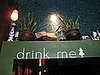 Drink me. 