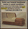 "Oak funeral handmade casket... Only used once." 