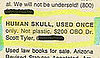 "Human skull, used once only." 