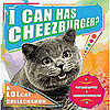 I Can Has Cheezburger?