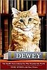 Dewey: The Small-Town Library Cat Who Touched the World