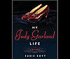 My Judy Garland Life by Susie Boyt