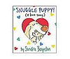 Snuggle Puppy!