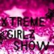 ExtremeGirlzShow's picture