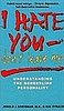 I Hate You — Don't Leave Me