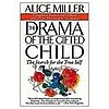 The Drama of the Gifted Child