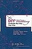 DIY Wedding: Celebrate Your Day Your Way